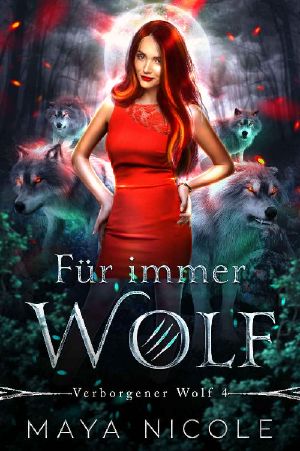 [Verborgener Wolf 04] • Für immer Wolf